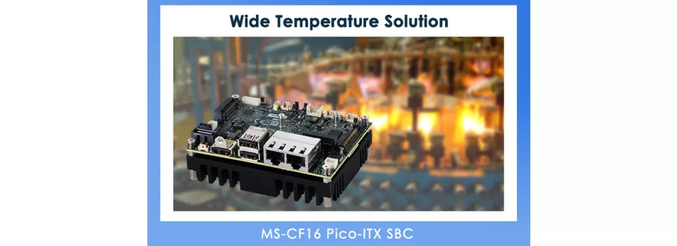 MSI анонсирует компактный MS-CF16 Pico-ITX SBC для промышленной автоматизации